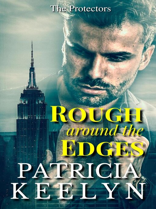 Title details for Rough Around the Edges by Patricia Keelyn - Wait list